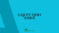 Gaji PT Tjiwi Kimia