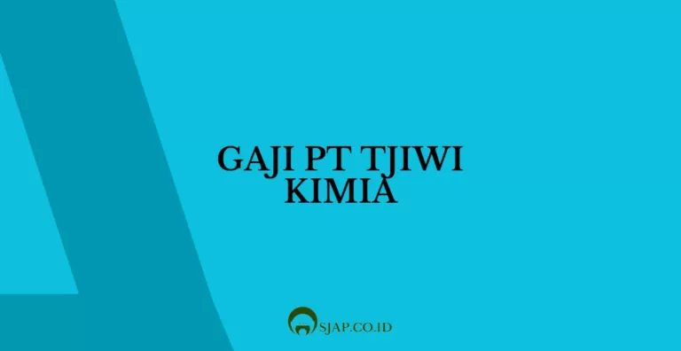 Gaji PT Tjiwi Kimia
