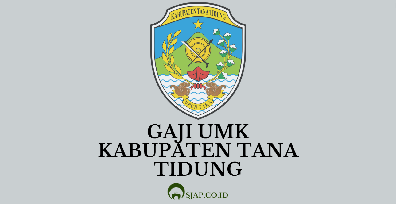 Gaji UMK Kabupaten Tana Tidung