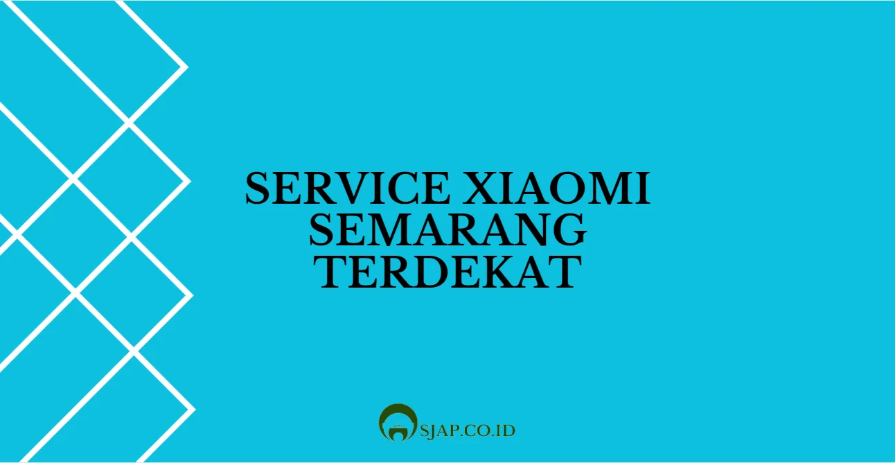 Service Xiaomi Semarang Terdekat