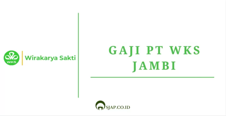 Gaji Pt WKS Jambi