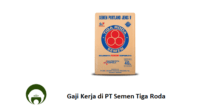 Gaji Kerja di PT Semen Tiga Roda