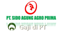 Gaji PT Sido Agung Agro Prima