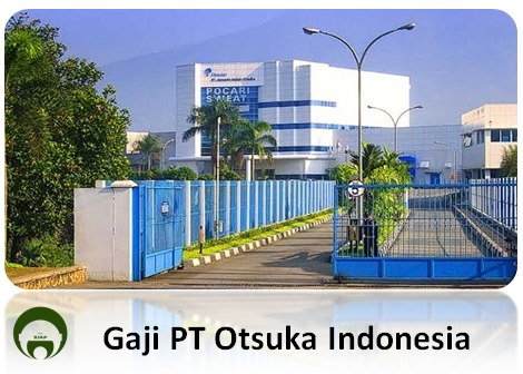 Gaji PT Otsuka Indonesia
