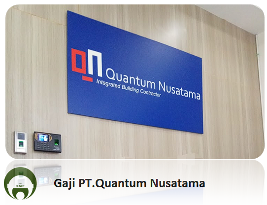 Gaji PT.Quantum Nusatama