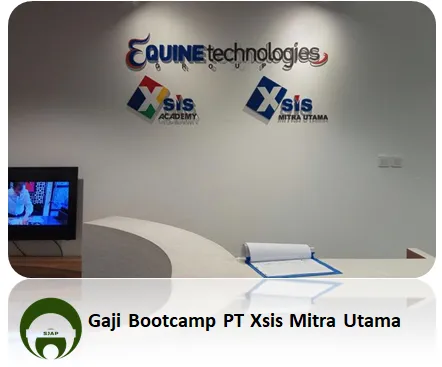 Gaji Bootcamp PT Xsis Mitra Utama
