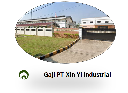 Gaji PT Xin Yi Industrial