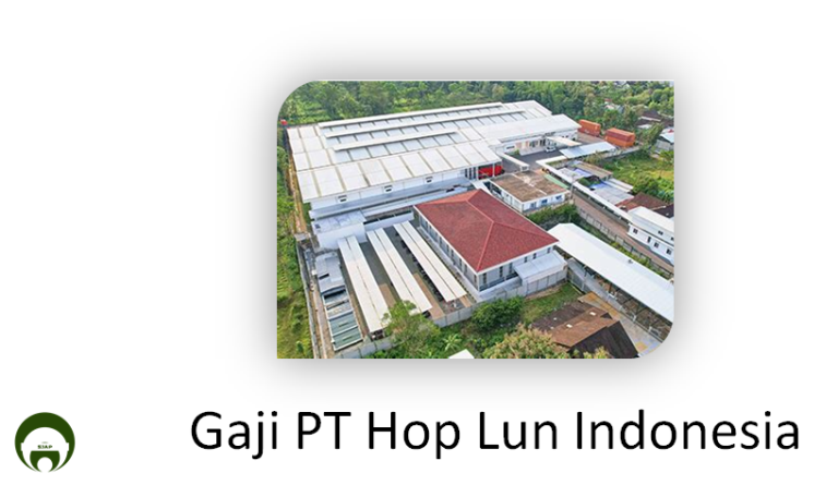Gaji PT Hop Lun Indonesia