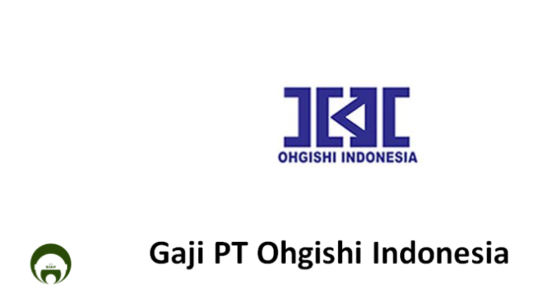 Gaji PT Ohgishi Indonesia