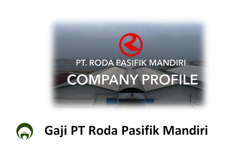 Gaji PT Roda Pasifik Mandiri