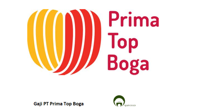 Gaji PT Prima Top Boga