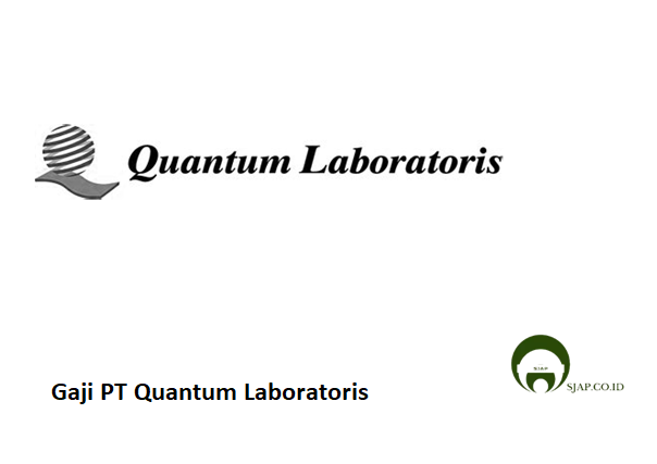 Gaji PT Quantum Laboratoris