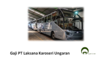 Gaji PT Laksana Karoseri Ungaran