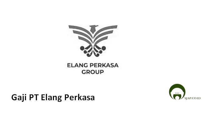 Gaji PT Elang Perkasa Group