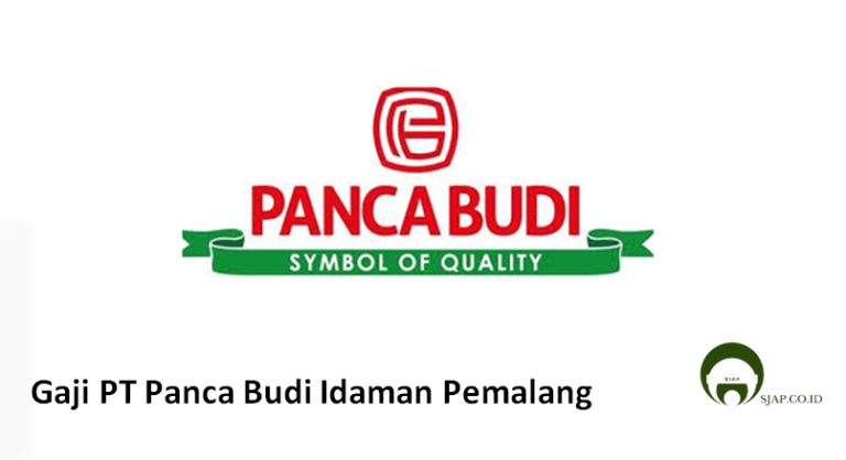 Gaji PT Panca Budi Idaman Pemalang