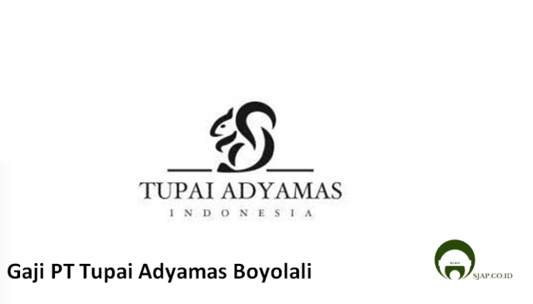 Gaji PT Tupai Adyamas Boyolali