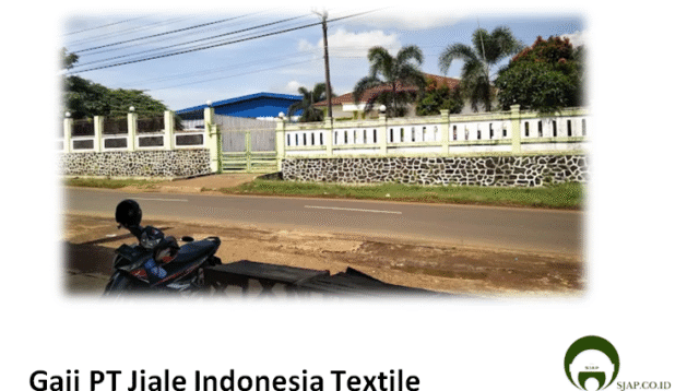 Gaji PT Jiale Indonesia Textile