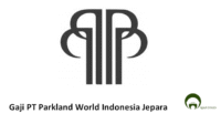 Gaji PT Parkland World Indonesia Jepara