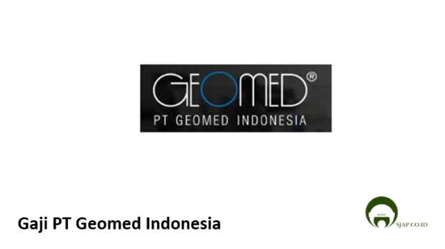 Gaji PT Geomed Indonesia