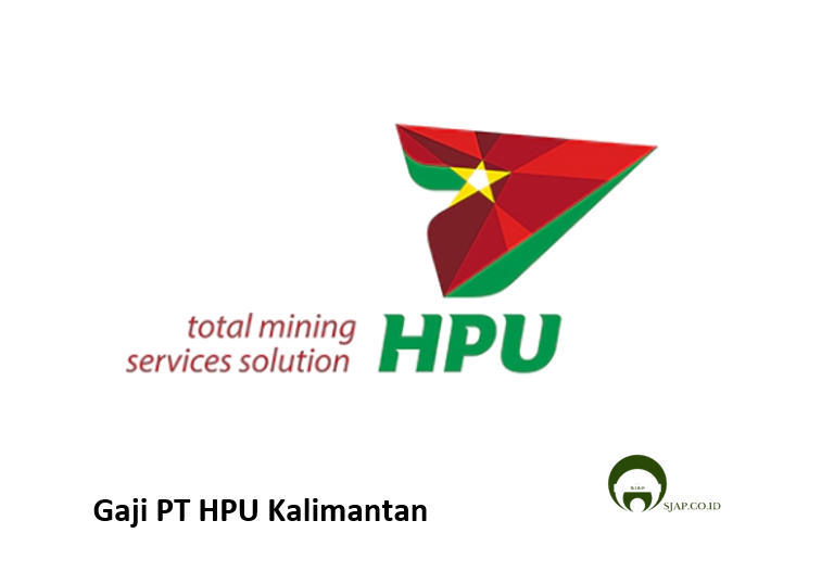 Gaji PT HPU Kalimantan