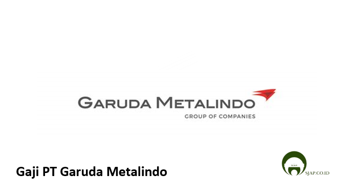 Gaji PT Garuda Metalindo