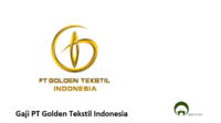 Gaji PT Golden Tekstil Indonesia