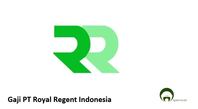 Gaji PT Royal Regent Indonesia