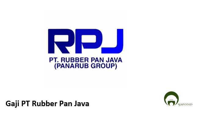 Gaji PT Rubber Pan Java