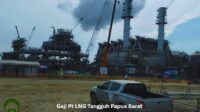 Gaji Pt LNG Tangguh Papua Barat