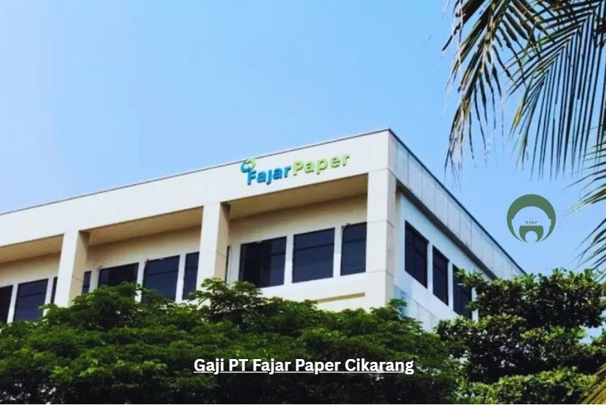 Gaji PT Fajar Paper Cikarang